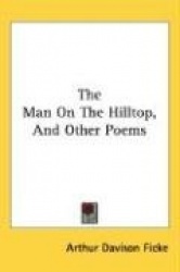 The Man on the Hilltop, and Other Poems