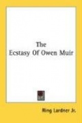 The Ecstasy of Owen Muir