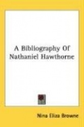 A Bibliography of Nathaniel Hawthorne