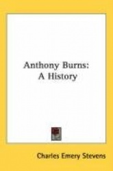Anthony Burns: A History