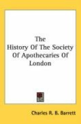 The History of the Society of Apothecaries of London