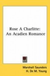 Rose a Charlitte: An Acadien Romance