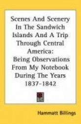 Scenes and Scenery in the Sandwich Islands and a Trip Throug