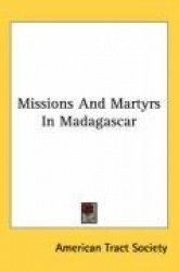 Missions and Martyrs in Madagascar