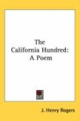 The California Hundred: A Poem