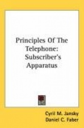 Principles of the Telephone: Subscriber's Apparatus