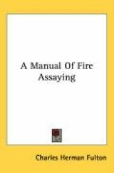 A Manual of Fire Assaying