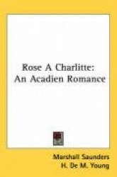 Rose a Charlitte: An Acadien Romance