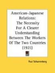 American-Japanese Relations: The Necessity for a Clearer Understanding Between the Workers of the Two Countries (1921)