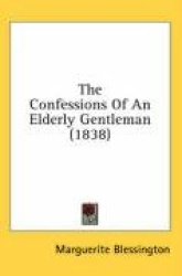 The Confessions of an Elderly Gentleman (1838)