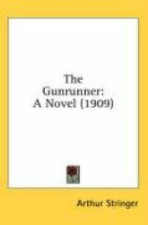 The Gunrunner: A Novel (1909)
