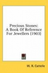 Precious Stones: A Book of Reference for Jewellers (1903)