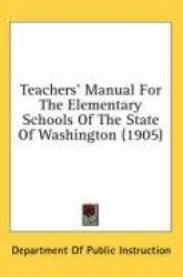 Teachers'Manual for the Elementary Schools of the State of Washington (1905)