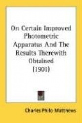 On Certain Improved Photometric Apparatus and the Results Therewith Obtained (1901)