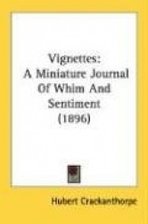 Vignettes: A Miniature Journal of Whim and Sentiment (1896)