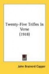 Twenty-Five Trifles in Verse (1918)