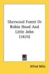Sherwood Forest or Robin Hood and Little John (1825)