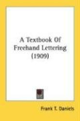 A Textbook of FreeHand Lettering (1909)