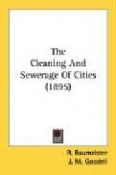 The Cleaning and Sewerage of Cities (1895)