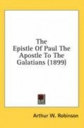 The Epistle of Paul the Apostle to the Galatians (1899)