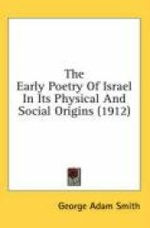 Early Poetry Of Israel In Its Physical And Social Origins (1912)