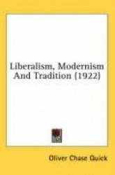 Liberalism, Modernism and Tradition (1922)