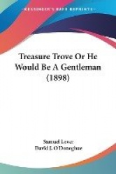 Treasure Trove or He Would Be a Gentleman (1898)