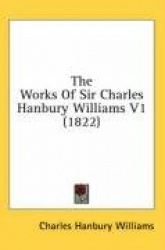 The Works of Sir Charles Hanbury Williams V1 (1822)