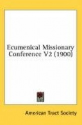 Ecumenical Missionary Conference V2 (1900)