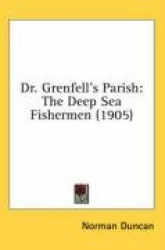 Dr. Grenfell's Parish: The Deep Sea Fishermen (1905)