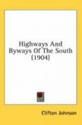 Highways and Byways of the South (1904)