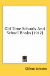Old Time Schools and School Books (1917)