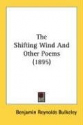 The Shifting Wind and Other Poems (1895)