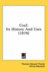 Coal: Its History and Uses (1878)