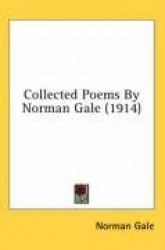 Collected Poems by Norman Gale (1914)