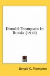 Donald Thompson in Russia (1918)