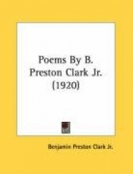 Poems by B. Preston Clark JR. (1920)