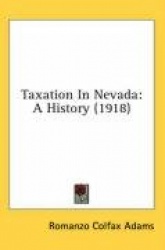 Taxation in Nevada: A History (1918)