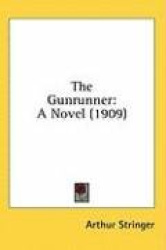 The Gunrunner: A Novel (1909)