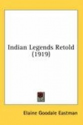 Indian Legends Retold (1919)