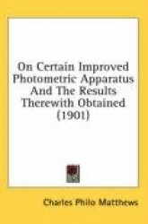 On Certain Improved Photometric Apparatus and the Results Therewith Obtained (1901)