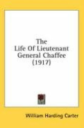 The Life of Lieutenant General Chaffee (1917)