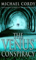 The Venus Conspiracy - a taut, tense and captivating thriller that will have you hooked
