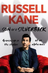 Son of a Silverback - Growing Up in the Shadow of an Alpha Male