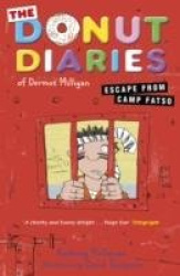 The Donut Diaries: Escape from Camp Fatso - Book Three