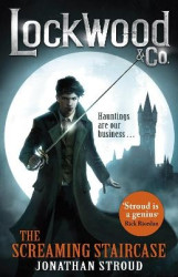 Lockwood&Co 01: The Screaming Staircase