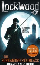 Lockwood&Co 01: The Screaming Staircase