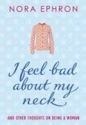 I Feel Bad about My Neck