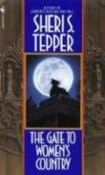 The Gate to Women's Country - A Novel