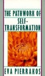 The Pathwork of Self-Transformation